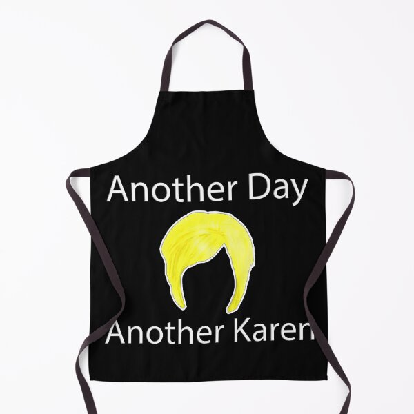 Item preview, Another day another Karen designed and sold by AllLeftSides42.