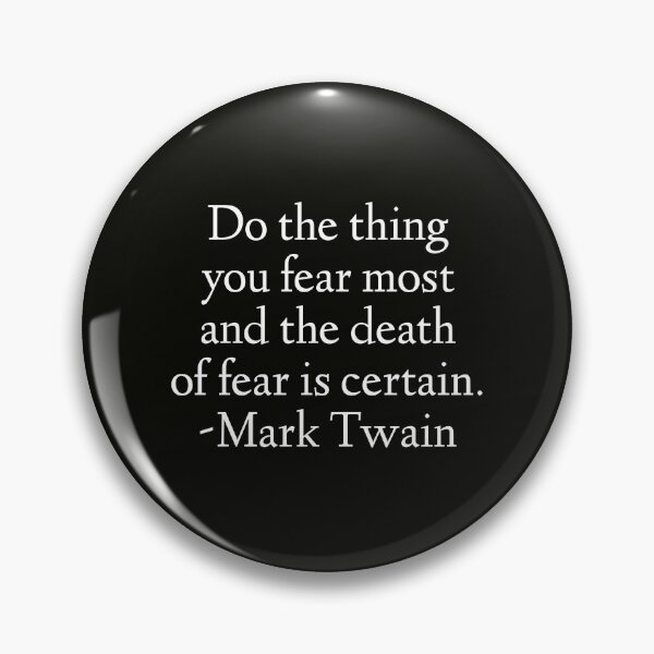 Item preview, Mark Twain Quote - Do The Thing You Fear Most designed and sold by StoaMart.