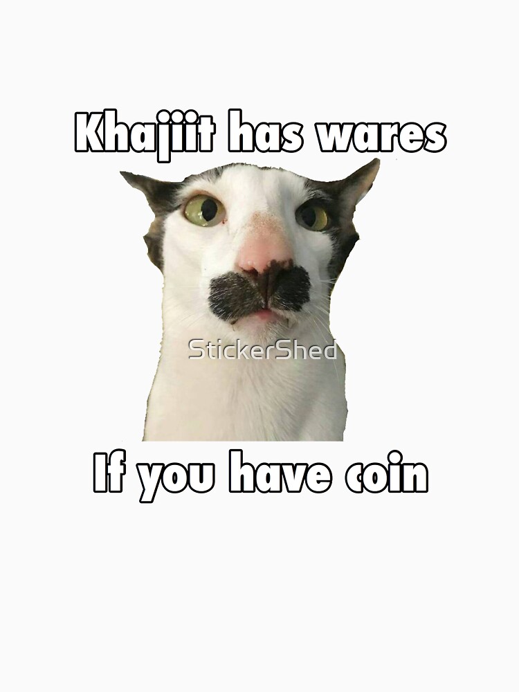 Khajiit Has Wares If You Have Coin