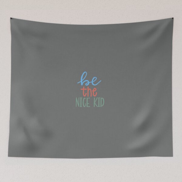 Item preview, Be The Nice Kid designed and sold by -designsbymeg-.