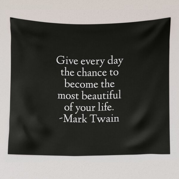 Item preview, Mark Twain Quote - Give Every Day The Chance designed and sold by StoaMart.
