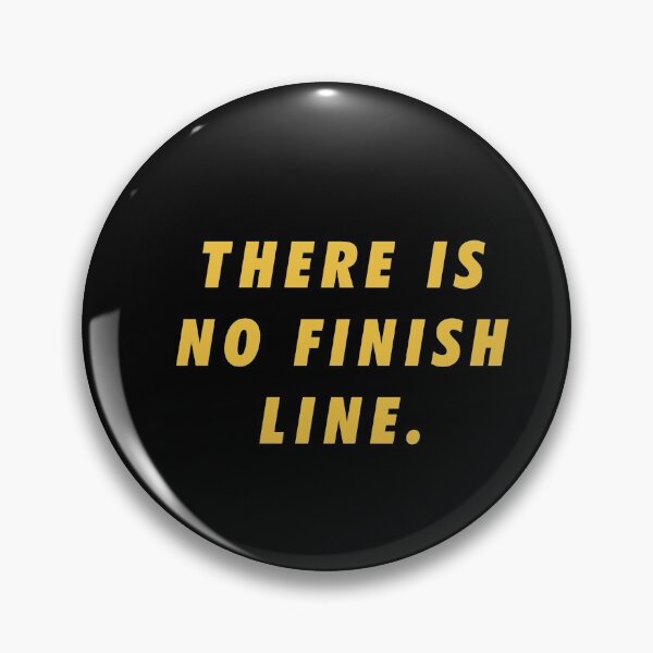 Item preview, There is no finish line Moving Forward designed and sold by artworkbyrihen.