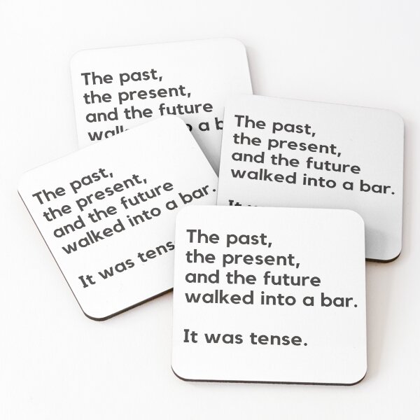 Item preview, The Past, The Present and The Future Walked into a Bar - English Grammar Joke designed and sold by heyitsclara.