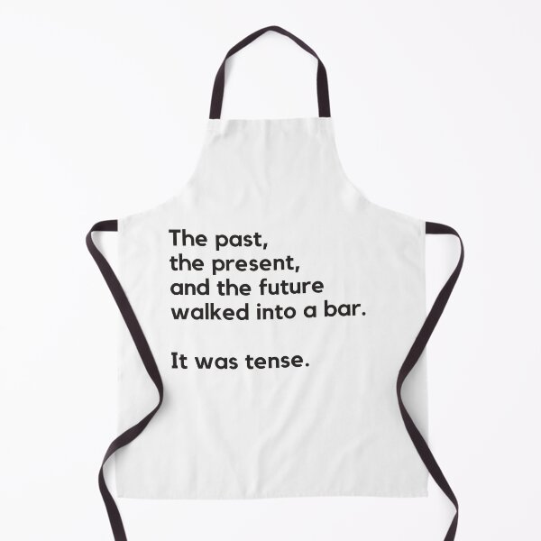 Item preview, The Past, The Present and The Future Walked into a Bar - English Grammar Joke designed and sold by heyitsclara.