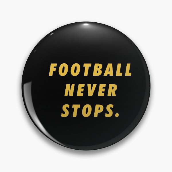 Item preview, Football never stops Encouraging Words designed and sold by artworkbyrihen.