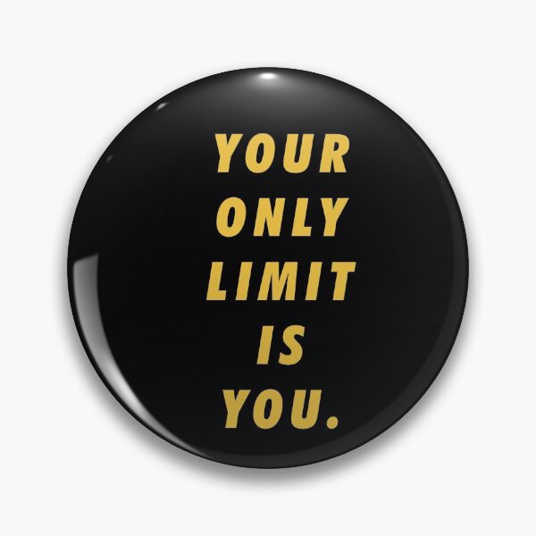 Item preview, Your only limit is you Encouraging Words designed and sold by artworkbyrihen.