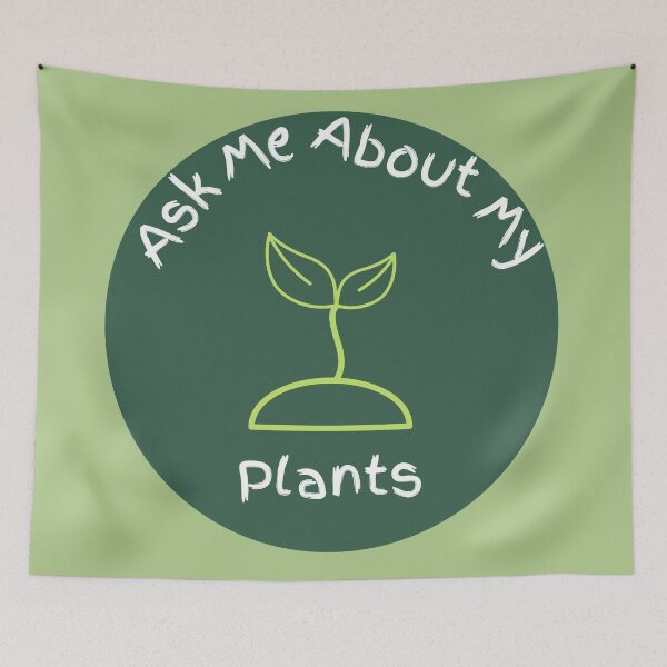 Item preview, Ask Me About My Plants designed and sold by Pris25.