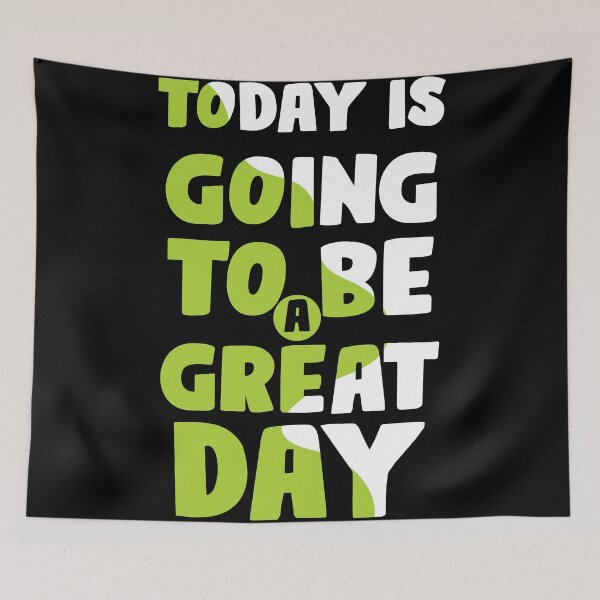 Item preview, Today is going to be a great day  designed and sold by urbanstore69.