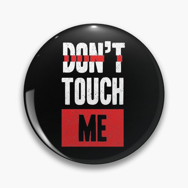 Item preview, Do not touch me designed and sold by urbanstore69.