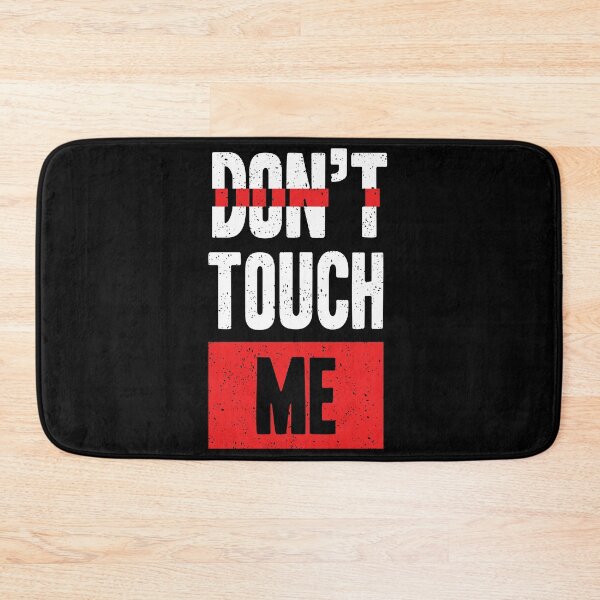Item preview, Do not touch me  designed and sold by urbanstore69.