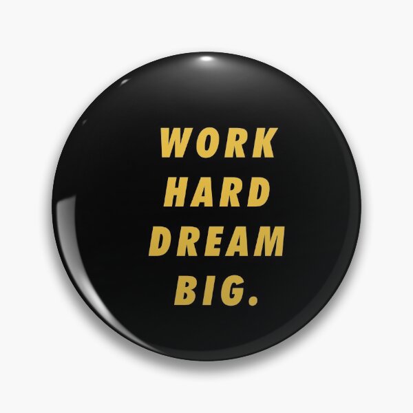 Item preview, Work Hard Dream Big Words Of Encouragement designed and sold by artworkbyrihen.