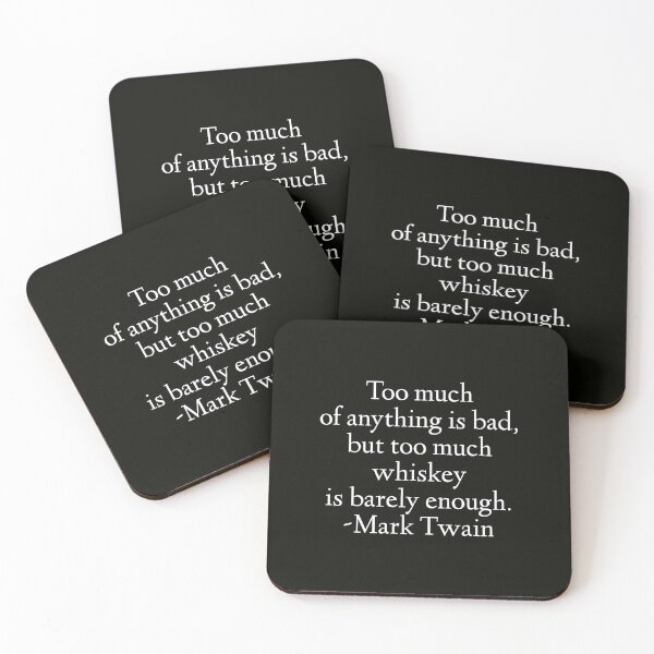 Item preview, Mark Twain Quote - Too Much Of Anything Is Bad designed and sold by StoaMart.