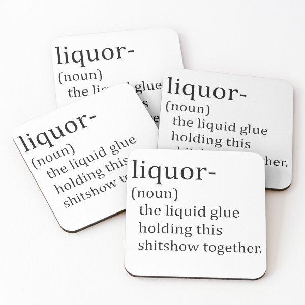 Item preview, Liquor (Noun) The Glue Holding This 2020 Shit Show Together designed and sold by Dream-bubble.