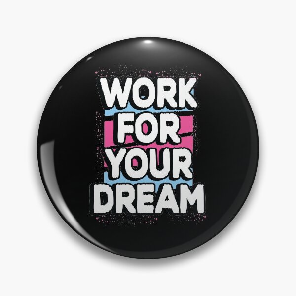 Item preview, Work for your dream designed and sold by urbanstore69.
