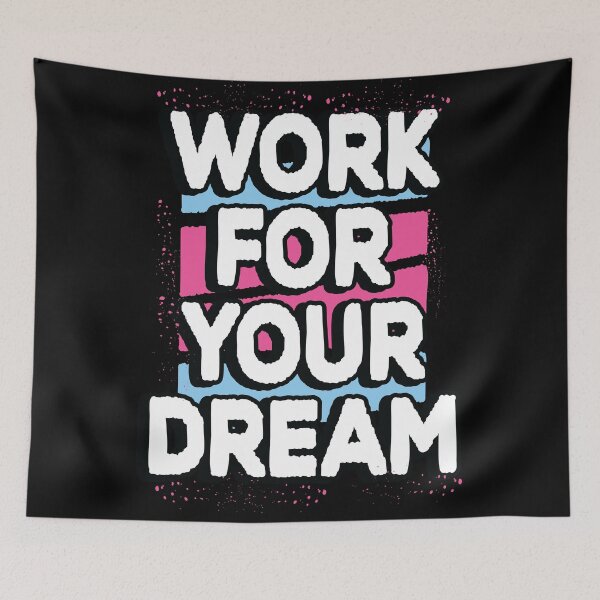 Item preview, Work for your dream designed and sold by urbanstore69.