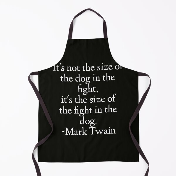 Item preview, Mark Twain Quote - It's Not The Size Of The Dog In The Fight designed and sold by StoaMart.