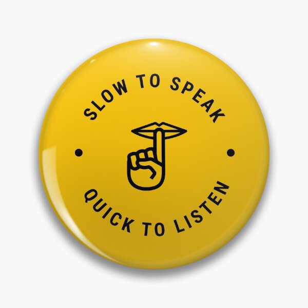 Item preview, Slow to speak, quick to listen designed and sold by jogdenuk.