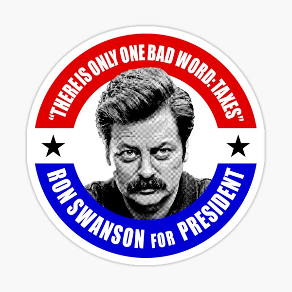 Item preview, RON SWANSON for PRESIDENT! designed and sold by uselessnyc.