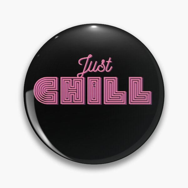 Item preview, Just Chill designed and sold by sgmydesigns.