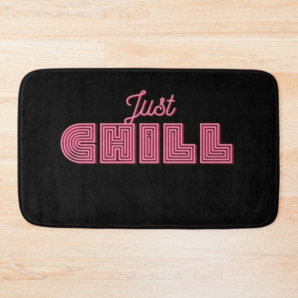 Item preview, Just Chill designed and sold by sgmydesigns.
