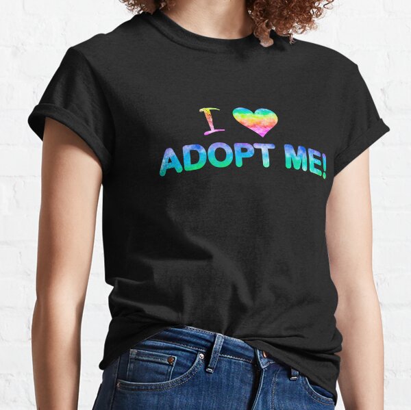 Adopt Me Roblox T Shirts Redbubble - me on roblox roblox shirt roblox pictures roblox funny