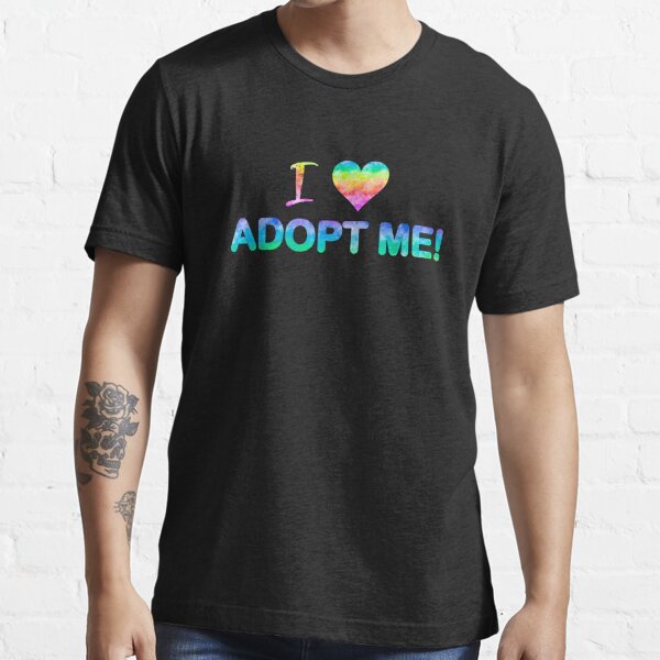 Roblox Adopt Me Be Legendary T Shirt By T Shirt Designs Redbubble - gray shirt with heart roblox i