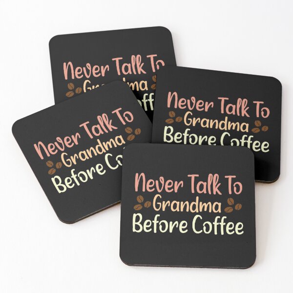 Item preview, Never Talk To Grandma Before Coffee designed and sold by ZAstore.