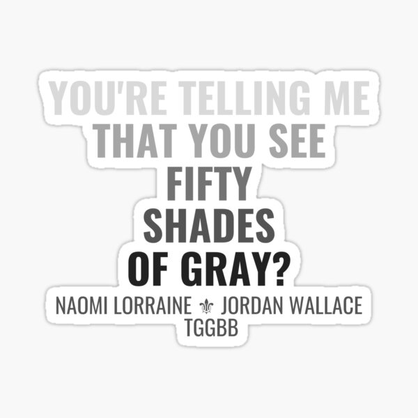 Fifty Shades of Gray Sticker