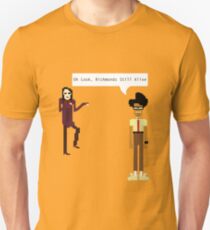 oh look, richmonds still alive Unisex T-Shirt