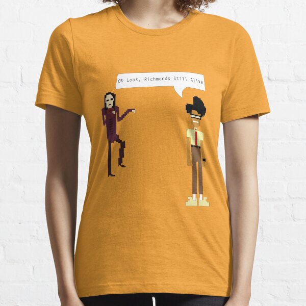 oh look, richmonds still alive Essential T-Shirt