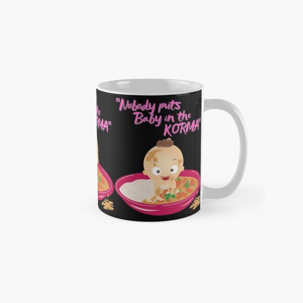 Item preview, Nobody puts baby in the korma designed and sold by MERCH HQ.