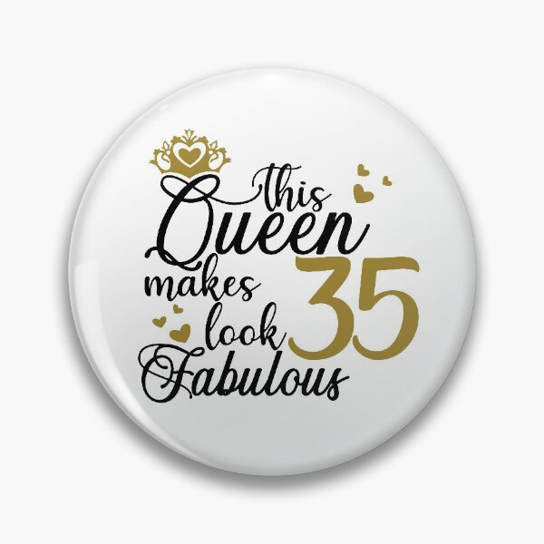 Item preview, This queen makes 35 look fabulous designed and sold by mintandbeer.
