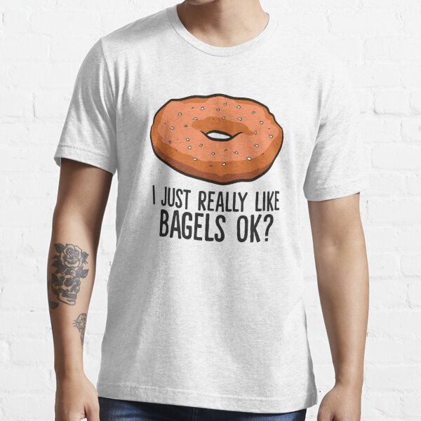 I Love Bagels T-Shirts | Redbubble