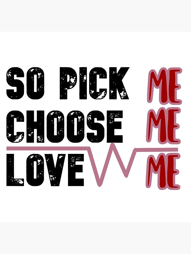 "so pick me choose me love me greasy anatomy quote" Poster for Sale by - So Pick Me Choose Me Love Me Quote