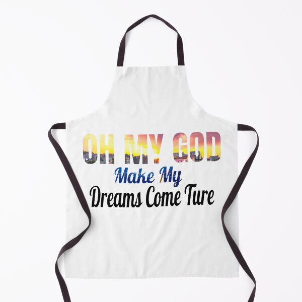 Item preview, Isheilstylish OH MY GOD MAKE MY DREAMS COME TURE designed and sold by Isheilstylish.