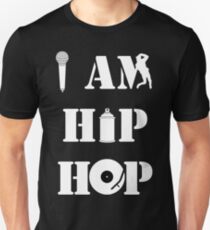 I Am Hip Hop Unisex T-Shirt