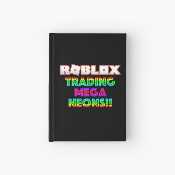 Roblox Trade Mega Neons Adopt Me Hardcover Journal By T Shirt Designs Redbubble - roblox trade mega neons adopt me postcard by t shirt designs redbubble