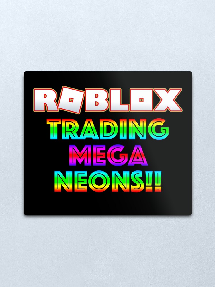 Roblox Trading Mega Neons Adopt Me Red Metal Print By T Shirt Designs Redbubble - roblox metal print