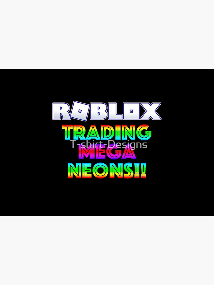 Roblox Trading Mega Neons Adopt Blue Mask By T Shirt Designs Redbubble - trading faces in roblox