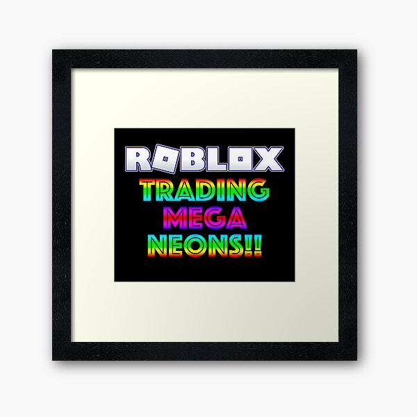 Roblox Adopt Me Trading Mega Neons Framed Art Print By T Shirt Designs Redbubble - www robux mega gift