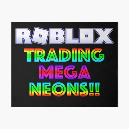 Roblox Adopt Me Trading Mega Neons Art Board Print By T Shirt Designs Redbubble - neon blue cross w beads roblox