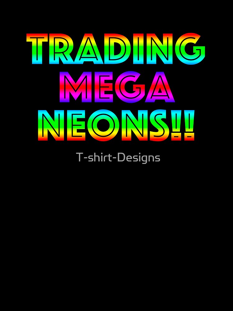 Roblox Trading Mega Neons Adopt Me Kids T Shirt By T Shirt Designs Redbubble - neon signs roblox