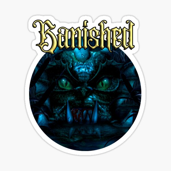 BANISHED Sticker