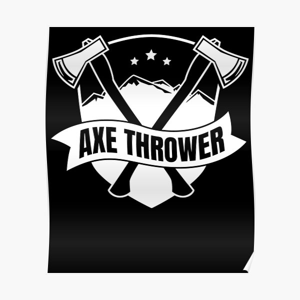 "Ax throwing woodcutter ax throwing mountain" Poster for Sale by RJArt