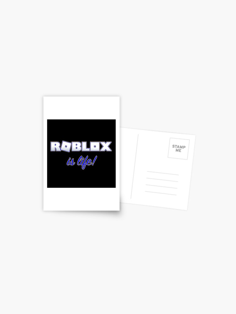 Roblox Is Life Gaming Postcard By T Shirt Designs Redbubble - design roblox black t shirt