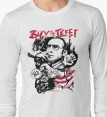 Buy the Ticket, Take the Ride Long Sleeve T-Shirt