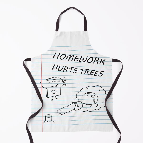 Item preview, Homework hurts trees designed and sold by Castle Of Dreams.
