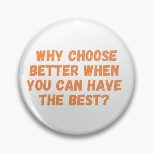 Item preview, Choose wisely - better or best? designed and sold by simple8stylish.