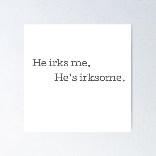 Item preview, He irks me - Patrick Jane  designed and sold by bibliophan.