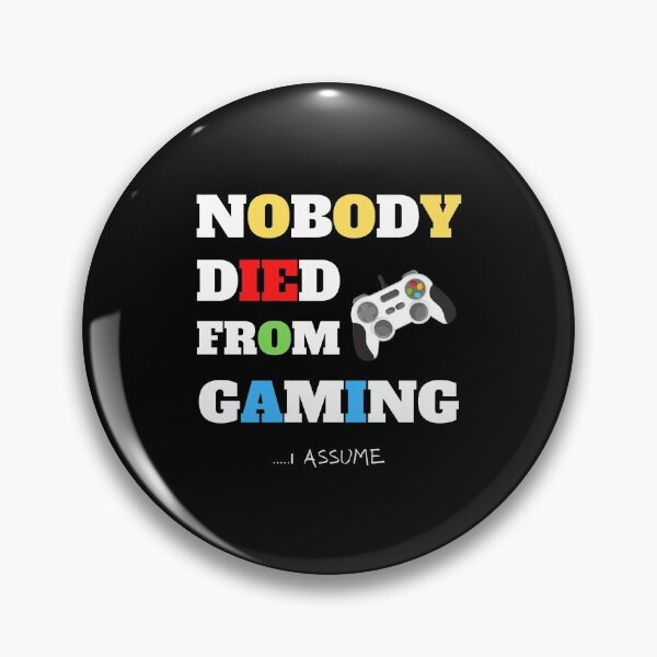 Item preview, NOBODY DIED FROM GAMING, gamer, geek, text, futuristic, game pad designed and sold by NiceSign.